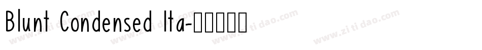 Blunt Condensed Ita字体转换